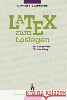 Latex Zum Loslegen: Ein Soforthelfer Für Den Alltag Dietsche, Luzia 9783540565451 Not Avail