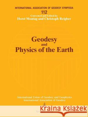 Geodesy and Physics of the Earth: Geodetic Contributions to Geodynamics Montag, Horst 9783540565727 Springer