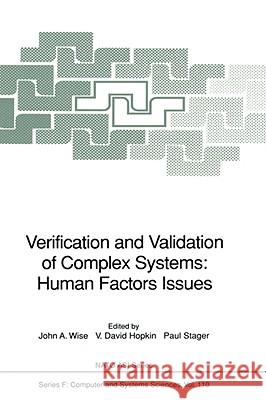 Verification and Validation of Complex Systems: Human Factors Issues Wise, John A. 9783540565741