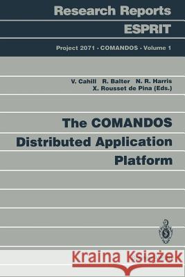 The Comandos Distributed Application Platform Cahill, Vinny 9783540566601 Springer-Verlag