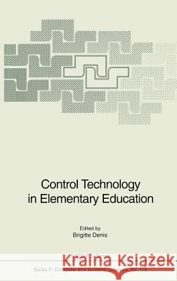 Control Technology in Elementary Education Brigitte Denis 9783540567103