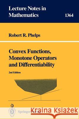 Convex Functions, Monotone Operators and Differentiability Robert R. Phelps 9783540567158 Springer