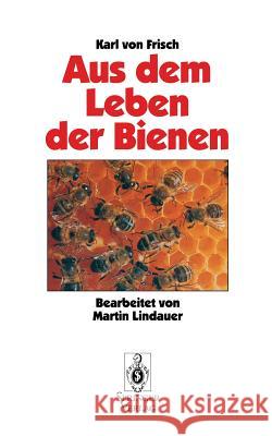 Aus Dem Leben Der Bienen Lindauer, M. 9783540567639
