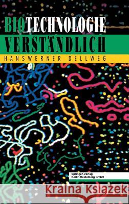 Biotechnologie Verständlich Hanswerner Dellweg 9783540569008 Springer