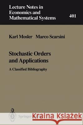 Stochastic Orders & Applications: A Classified Bibliography Dyckerhoff, R. 9783540569565 Springer