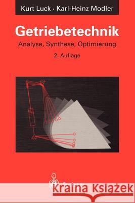 Getriebetechnik: Analyse, Synthese, Optimierung Luck, Kurt 9783540570011