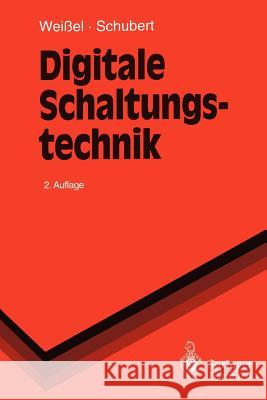 Digitale Schaltungstechnik Ralph Weiael Franz Schubert 9783540570127 Springer