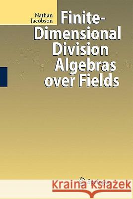 Finite-Dimensional Division Algebras Over Fields Nathan Jacobson 9783540570295 SPRINGER-VERLAG BERLIN AND HEIDELBERG GMBH & 