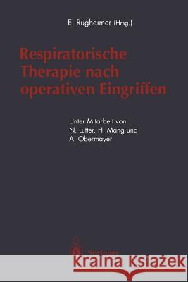 Respiratorische Therapie Nach Operativen Eingriffen Rügheimer, Erich 9783540570479 Not Avail
