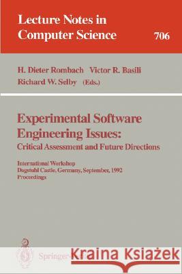 Experimental Software Engineering Issues:: Critical Assessment and Future Directions. International Workshop, Dagstuhl Castle, Germany, September 14-1 Rombach, H. Dieter 9783540570929 Springer