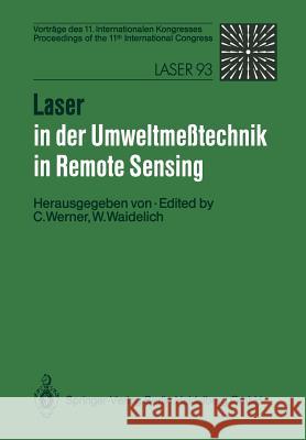 Laser in Der Umweltmeßtechnik / Laser in Remote Sensing: Vorträge Des 11. Internationalen Kongresses / Proceedings of the 11th International Congress Werner, Christian 9783540574439 Not Avail