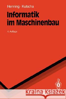 Informatik Im Maschinenbau Klaus Henning Sebastian Kutscha 9783540575085 Springer