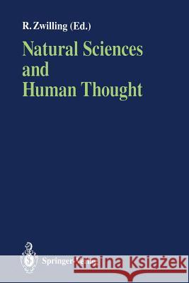 Natural Sciences & Human Thought Zwilling, Robert 9783540575184 Springer