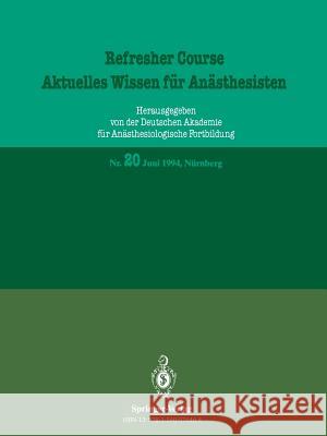 Aktuelles Wissen Für Anästhesisten: Juni 1994, Nürnberg Purschke, R. 9783540576464 Not Avail