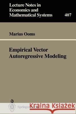 Empirical Vector Autoregressive Modeling Marius Ooms 9783540577072 Springer-Verlag