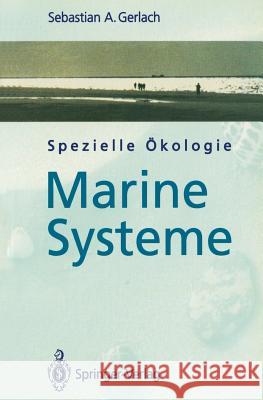 Spezielle Ökologie: Marine Systeme Gerlach, Sebastian a. 9783540577973 Springer, Berlin