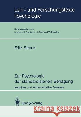 Zur Psychologie Der Standardisierten Befragung: Kognitive Und Kommunikative Prozesse Strack, Fritz 9783540578130 Springer