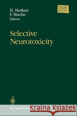 Selective Neurotoxicity Hans Herken Ferdinand Hucho 9783540578154