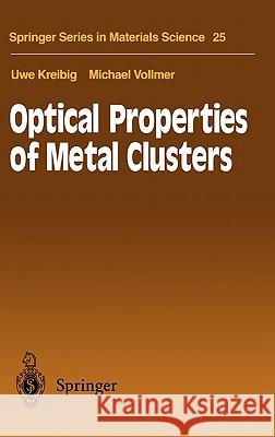 Optical Properties of Metal Clusters Uwe Kreibig Michael Vollmer 9783540578369 Springer