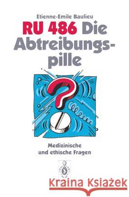 Ru 486 Die Abtreibungspille: Medizinische Und Ethische Fragen Lauritzen, C. 9783540579021 Not Avail