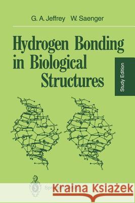 Hydrogen Bonding in Biological Structures George A. Jeffrey Wolfram Saenger 9783540579038 Springer