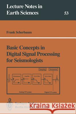 Basic Concepts in Digital Signal Processing for Seismologists Frank Scherbaum 9783540579731 Springer