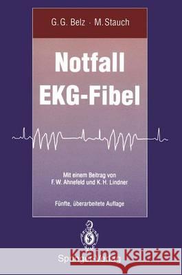Notfall Ekg-Fibel Belz, Gustav G. 9783540579977 Springer