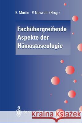 Fachübergreifende Aspekte Der Hämostaseologie Martin, E. 9783540580546 Not Avail