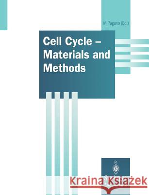 Cell Cycle - Materials and Methods M. Pagano M. Ed. Pagano Michele Pagano 9783540580669 Springer