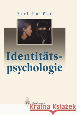 Identitätspsychologie Haußer, Karl 9783540580836 Not Avail