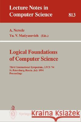 Logical Foundations of Computer Science: Third International Symposium, Lfcs '94, St. Petersburg, Russia, July 11-14, 1994. Proceedings Nerode, Anil 9783540581406 Springer