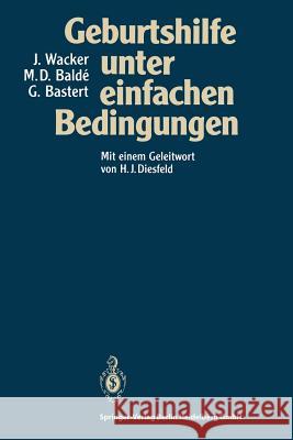 Geburtshilfe Unter Einfachen Bedingungen Ja1/4rgen Wacker M. Dioulde Balde Gunther Bastert 9783540581475 Not Avail