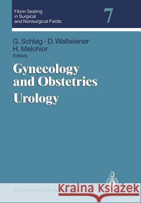 Gynecology and Obstetrics Urology Günther Schlag, D. Wallwiener, H. Melchior 9783540582274