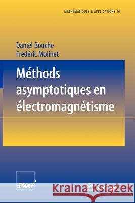 Méthodes Asymptotiques En Électromagnétisme Bouche, Daniel 9783540582298 Springer