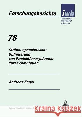 Strömungstechnische Optimierung Von Produktionssystemen Durch Simulation Engel, Andreas 9783540582588