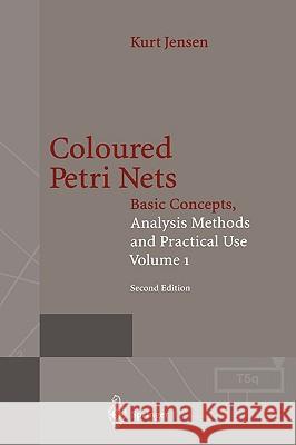 Coloured Petri Nets: Basic Concepts, Analysis Methods and Practical Use. Volume 2 Jensen, Kurt 9783540582762 Springer