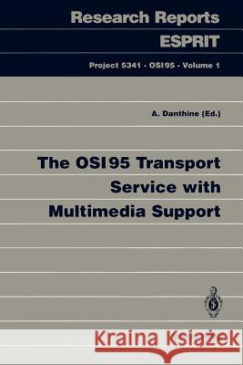 The Osi95 Transport Service with Multimedia Support Danthine, Andre 9783540583165