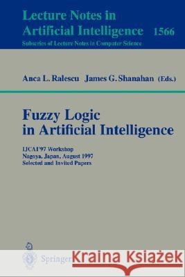 Fuzzy Logic in Artificial Intelligence: IJCAI '93 Workshop, Chamberry, France, August 28, 1993. Proceedings Anca Ralescu 9783540584094