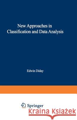 New Approaches in Classification and Data Analysis Edwin Diday Yves Lechevallier Martin Schader 9783540584254