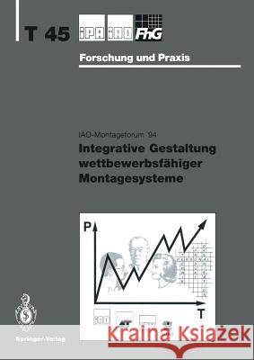 Integrative Gestaltung Wettbewerbsfähiger Montagesysteme Bullinger, Hans-Jörg 9783540585619
