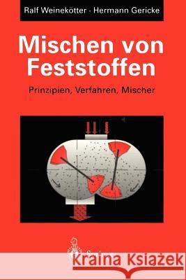 Mischen Von Feststoffen: Prinzipien, Verfahren, Mischer Weinekötter, Ralf 9783540585671