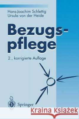 Bezugspflege Hans-Joachim Schlettig Ursula Von Der Heide 9783540586142 Springer