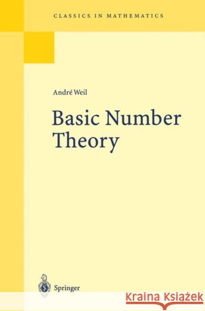 Basic Number Theory Andre Weil 9783540586555