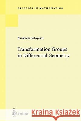 Transformation Groups in Differential Geometry Shoshichi Kobayashi 9783540586593 Springer-Verlag Berlin and Heidelberg GmbH & 