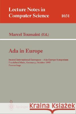 Ada in Europe: First International Eurospace-Ada-Europe Symposium, Copenhagen, Denmark, September 26 - 30, 1994. Proceedings Marcel Toussaint 9783540588221 Springer-Verlag Berlin and Heidelberg GmbH & 