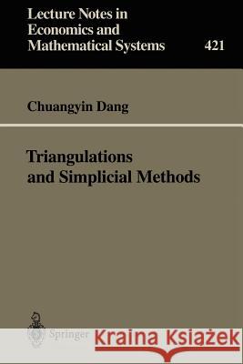 Triangulations and Simplicial Methods Chuangyin Dang 9783540588382 Springer-Verlag Berlin and Heidelberg GmbH & 