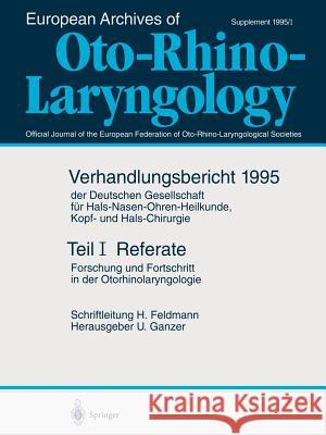 Teil I: Referate: Forschung Und Fortschritt in Der Otorhinolaryngologie Ganzer, U. 9783540589297 Not Avail