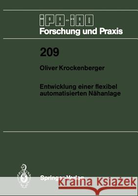 Entwicklung Einer Flexibel Automatisierten Nähanlage Krockenberger, Oliver 9783540589396 Not Avail