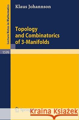 Topology and Combinatorics of 3-Manifolds Klaus Johannson 9783540590637 Springer