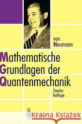 Mathematische Grundlagen Der Quantenmechanik John Von Neumann 9783540592075